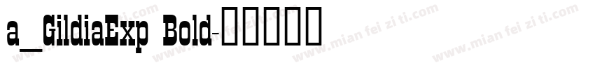 a_GildiaExp Bold字体转换